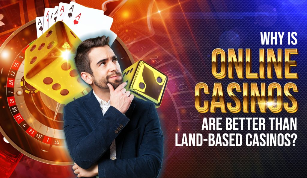 online casino is better than land-based casino